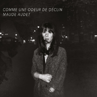 #14 - Maude Audet - Comme Une Odeur De Déclin Maude Audet - Comme Une Odeur De Déclin