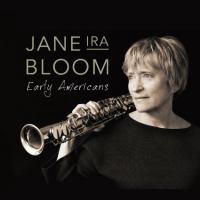 #9 - Jane Ira Bloom - Early Americans Jane Ira Bloom - Early Americans