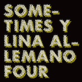 #8 - Lina Allemano Four - sometimes y Lina Allemano Four - sometimes y