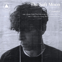 #5 - The Soft Moon - Criminal The Soft Moon - Criminal