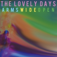 #3 - The Lovely Days - Arms Wide Open EP The Lovely Days - Arms Wide Open EP