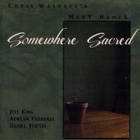 #1 - Chris Wallace Many Names - Somewhere Sacred Chris Wallace Many Names - Somewhere Sacred