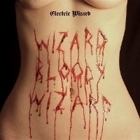 #2 - Electric Wizard - Wizard Bloody Wizard Electric Wizard - Wizard Bloody Wizard