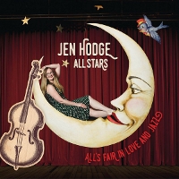 #3 - Jen Hodge All-Stars - All's Fair in Love and Jazz Jen Hodge All-Stars - All's Fair in Love and Jazz