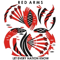 #6 - Red Arms - Let Every Nation Know Red Arms - Let Every Nation Know
