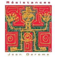 #13 - Jean Derome - Resistances Jean Derome - Resistances
