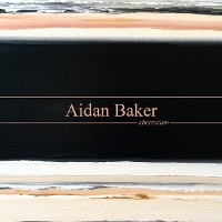 #9 - Aidan Baker - Aberration Aidan Baker - Aberration