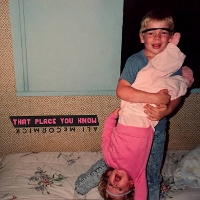#6 - Ali McCormick - The Place You Know Ali McCormick - The Place You Know