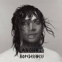 #2 - Anohni - Hopelessness Anohni - Hopelessness