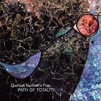 #5 - Quinsin Nachoff - Path of Totality Quinsin Nachoff - Path of Totality
