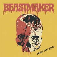 #6 - Beastmaker - Inside The Skull Beastmaker - Inside The Skull