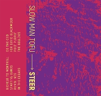 #5 - Slow Man Tofu - Steer Slow Man Tofu - Steer
