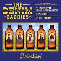 #9 - The Denim Daddies - Drinkin' EP The Denim Daddies - Drinkin' EP
