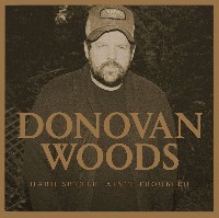 Donovan Woods - Hard Settle, Ain`t Troubled