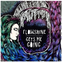 #13 - Flowshine - Gets Me Going Flowshine - Gets Me Going