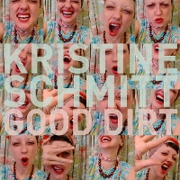 #8 - Kristine Schmitt - Good Dirt Kristine Schmitt - Good Dirt