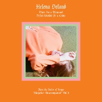 #8 - Helena Deland - Altogether Unaccompanied Vol. I & II Helena Deland - Altogether Unaccompanied Vol. I & II