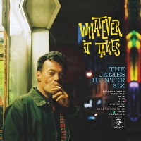 #7 - James Hunter Six - Whatever it Takes James Hunter Six - Whatever it Takes