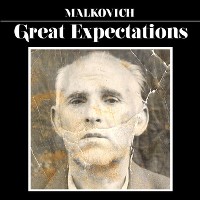 #1 - Malkovich - Great Expectations Malkovich - Great Expectations