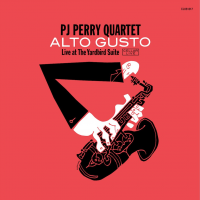 #2 - PJ Perry Quartet - Alto Gusto: Live At The Yardbird Suite PJ Perry Quartet - Alto Gusto: Live At The Yardbird Suite