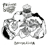 #4 - Prince Shima - Strange Aloha Prince Shima - Strange Aloha