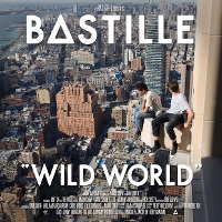 #13 - Bastille - Wild World Bastille - Wild World
