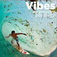 #1 - Vibes - Aggressive Positivity Vibes - Aggressive Positivity