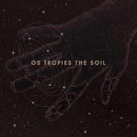 #6 - Os Tropies - The Soil Os Tropies - The Soil