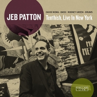 #2 - Jeb Patton - Tenthish, Live In New York Jeb Patton - Tenthish, Live In New York