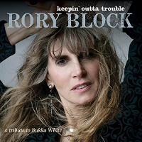 #1 - Rory Block - Keepin' Outta Trouble: A Tribute To Bukka White Rory Block - Keepin' Outta Trouble: A Tribute To Bukka White