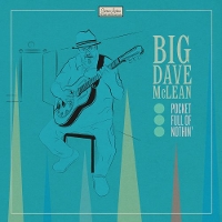 #2 - Big Dave McLean - Pocket Full Of Nothin' Big Dave McLean - Pocket Full Of Nothin'