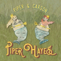 #3 - Piper Hayes - Piper and Carson Piper Hayes - Piper and Carson