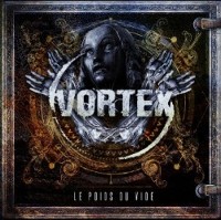 #8 - Vortex - Le Poids Du Vide Vortex - Le Poids Du Vide