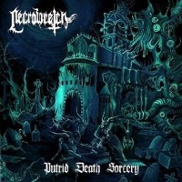 #6 - Necrowretch - Putrid Death Sorcery Necrowretch - Putrid Death Sorcery