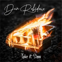 #9 - Dan Robidoux - Take It Slow Dan Robidoux - Take It Slow
