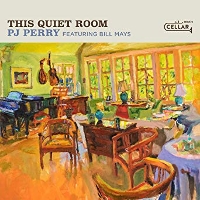 #5 - PJ Perry featuring Bill Mays - This Quiet Room PJ Perry featuring Bill Mays - This Quiet Room