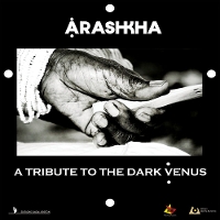 #6 - Arashkha - A Tribute to the Dark Venus Arashkha - A Tribute to the Dark Venus