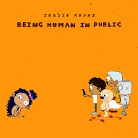 #1 - Jessie Reyez - Being Human in Public Jessie Reyez - Being Human in Public