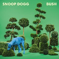 #9 - Snoop Dogg - BUSH Snoop Dogg - BUSH