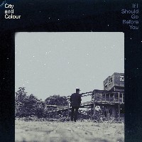 #12 - City And Colour - If I Should Go Before You City And Colour - If I Should Go Before You