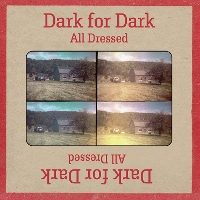 #1 - Dark For Dark - All Dressed Dark For Dark - All Dressed