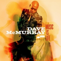 #6 - Dave McMurray - Music Is Life Dave McMurray - Music Is Life