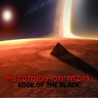#5 - Pyramids on Mars - Edge Of The Black Pyramids on Mars - Edge Of The Black