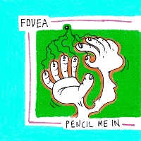 #12 - FOVEA - Pencil Me In FOVEA - Pencil Me In