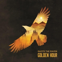 Quote The Raven - Golden Hour