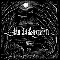 #2 - He Is Legend - few He Is Legend - few
