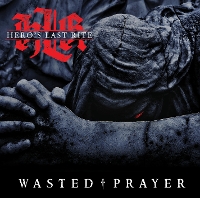 #6 - Hero's Last Rite - Wasted Prayer Hero's Last Rite - Wasted Prayer