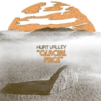 #3 - Hurt Valley - Glacial Pace Hurt Valley - Glacial Pace