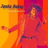 #4 - Janka Nabay & The Bubu Gang - Build Music Janka Nabay & The Bubu Gang - Build Music