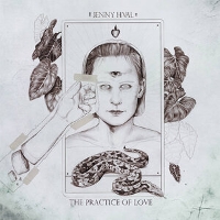 #4 - Jenny Hval - The Practice of Love Jenny Hval - The Practice of Love